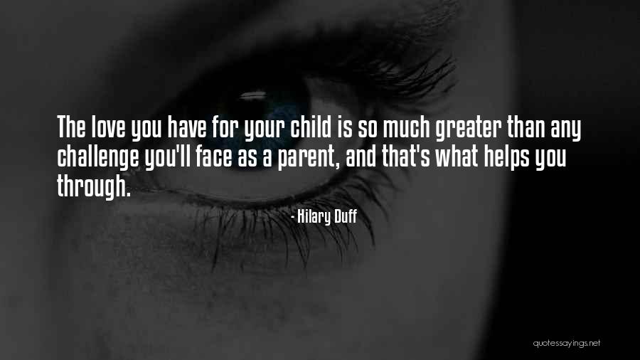 A Child's Love Quotes By Hilary Duff