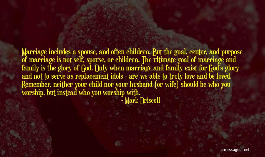 A Child's Love Quotes By Mark Driscoll