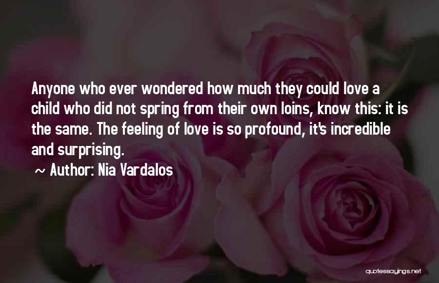 A Child's Love Quotes By Nia Vardalos