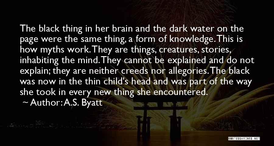 A Child's Mind Quotes By A.S. Byatt