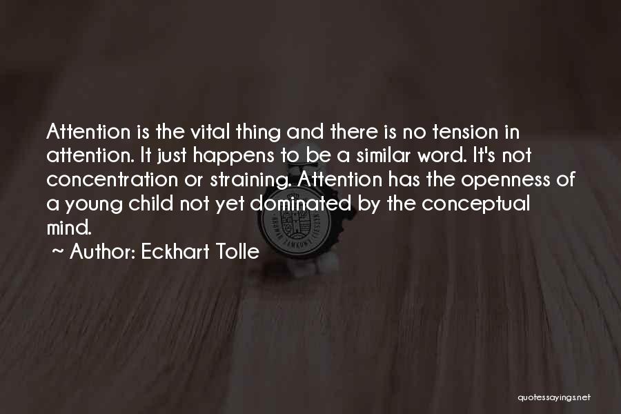 A Child's Mind Quotes By Eckhart Tolle