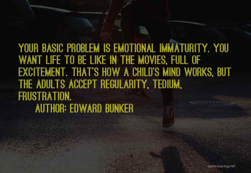 A Child's Mind Quotes By Edward Bunker