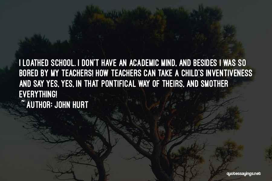 A Child's Mind Quotes By John Hurt