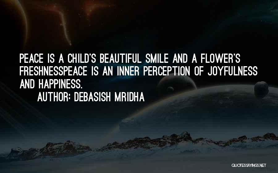 A Child's Smile Quotes By Debasish Mridha