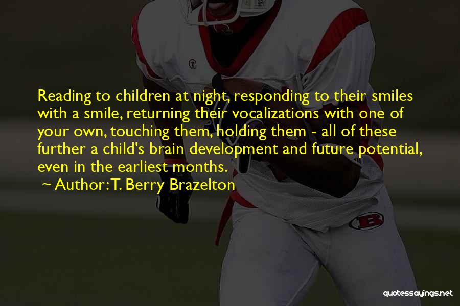 A Child's Smile Quotes By T. Berry Brazelton