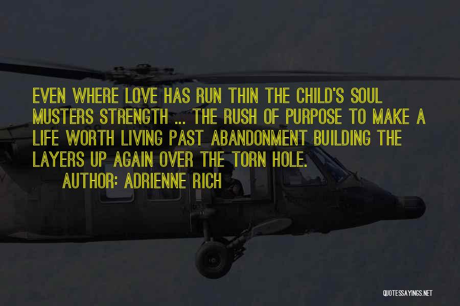 A Child's Strength Quotes By Adrienne Rich