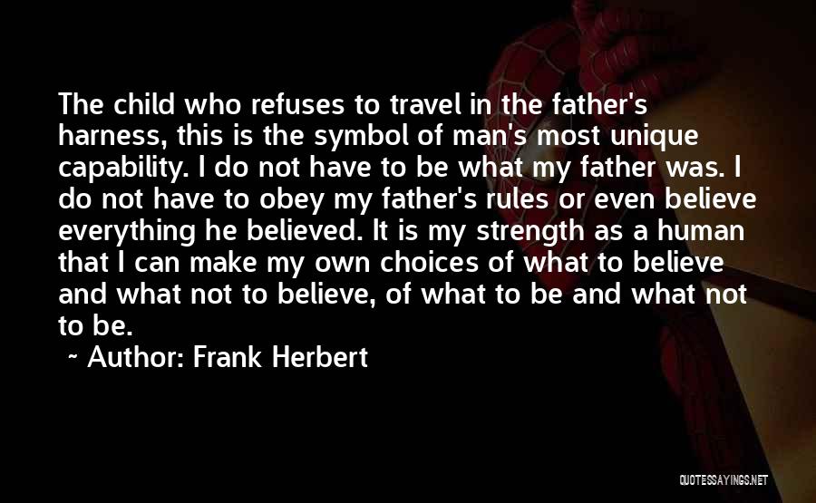 A Child's Strength Quotes By Frank Herbert