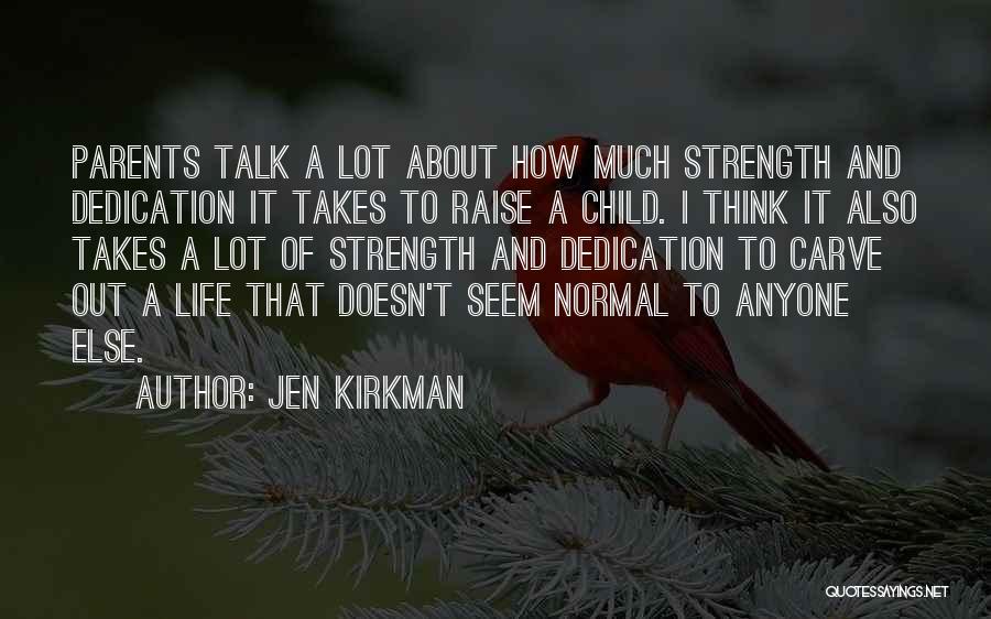 A Child's Strength Quotes By Jen Kirkman