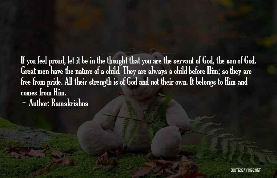 A Child's Strength Quotes By Ramakrishna