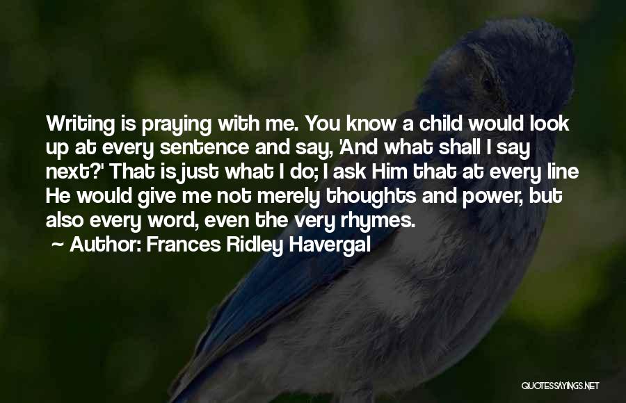 A Child's Thoughts Quotes By Frances Ridley Havergal