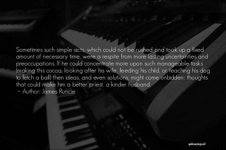 A Child's Thoughts Quotes By James Runcie