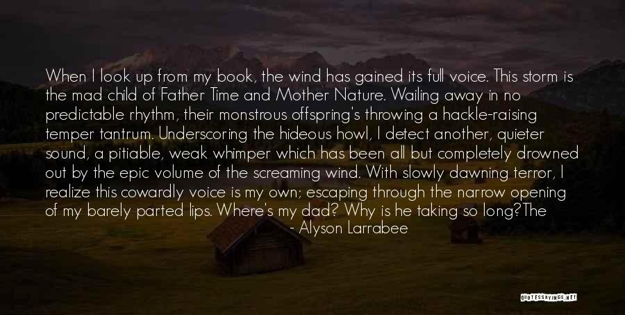 A Child's Voice Quotes By Alyson Larrabee A Child's Voice Quotes By Alyson Larrabee