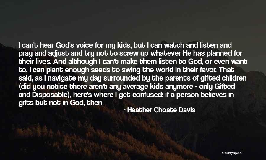 A Child's Voice Quotes By Heather Choate Davis A Child's Voice Quotes By Heather Choate Davis