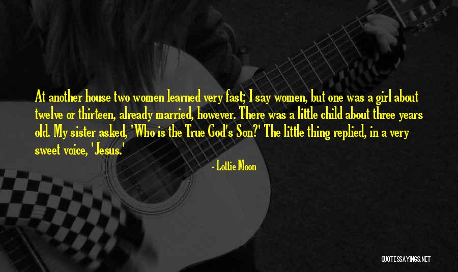 A Child's Voice Quotes By Lottie Moon A Child's Voice Quotes By Lottie Moon