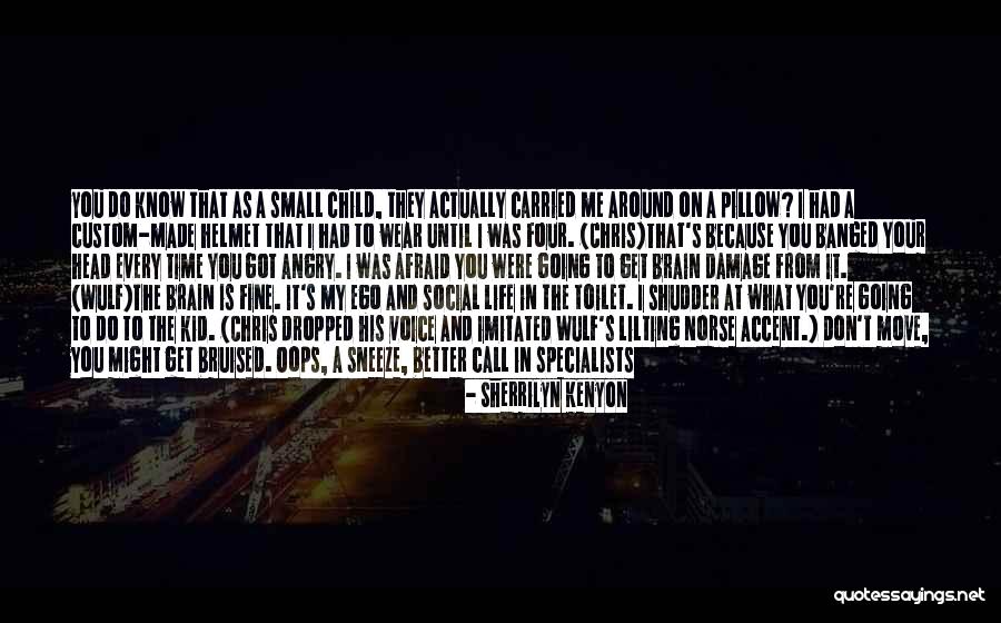A Child's Voice Quotes By Sherrilyn Kenyon A Child's Voice Quotes By Sherrilyn Kenyon