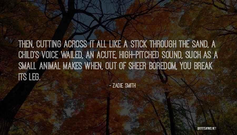 A Child's Voice Quotes By Zadie Smith A Child's Voice Quotes By Zadie Smith