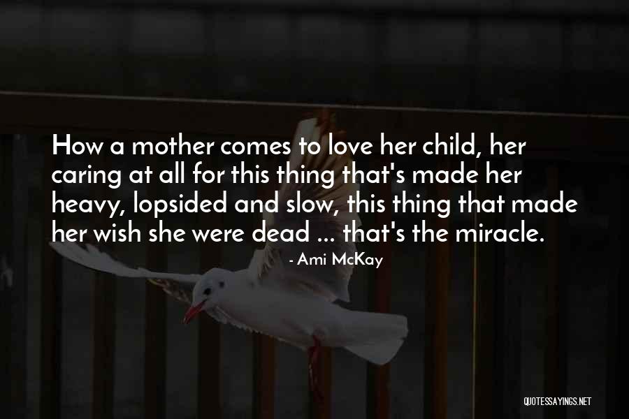 A Child's Wish Quotes By Ami McKay A Child's Wish Quotes By Ami McKay