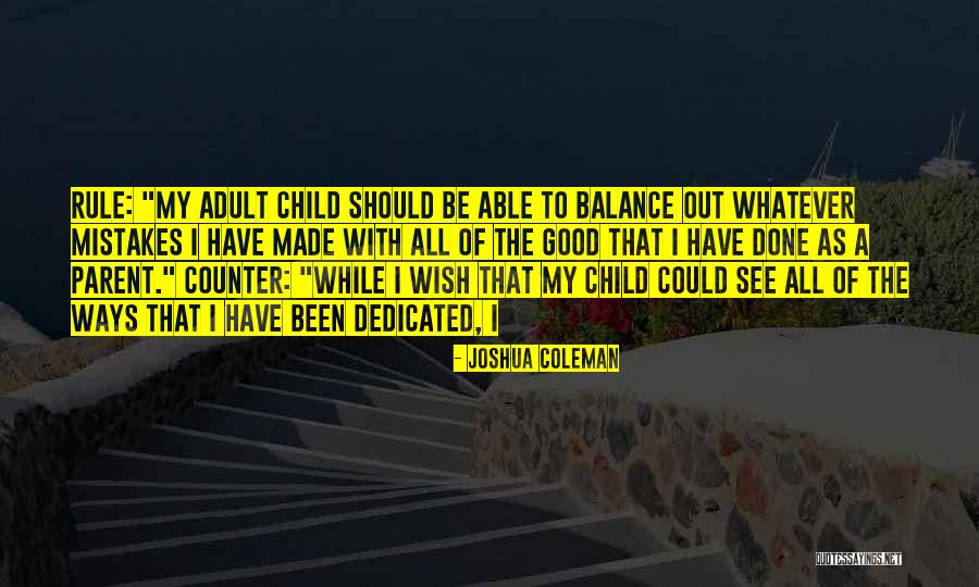 A Child's Wish Quotes By Joshua Coleman A Child's Wish Quotes By Joshua Coleman