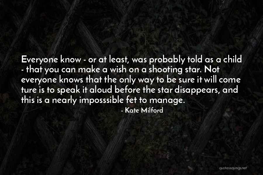 A Child's Wish Quotes By Kate Milford A Child's Wish Quotes By Kate Milford