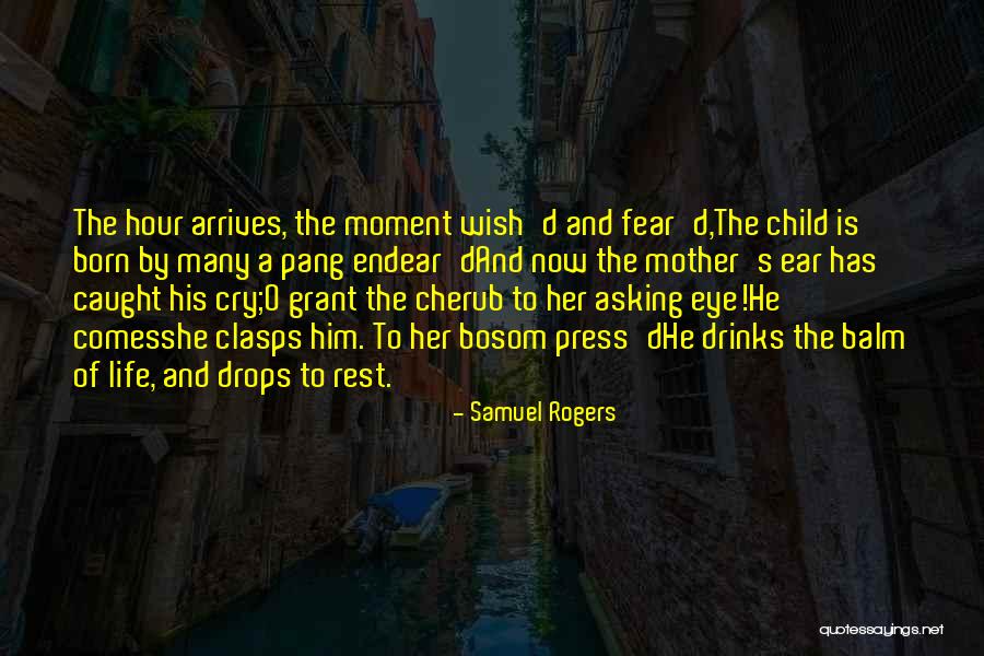 A Child's Wish Quotes By Samuel Rogers A Child's Wish Quotes By Samuel Rogers