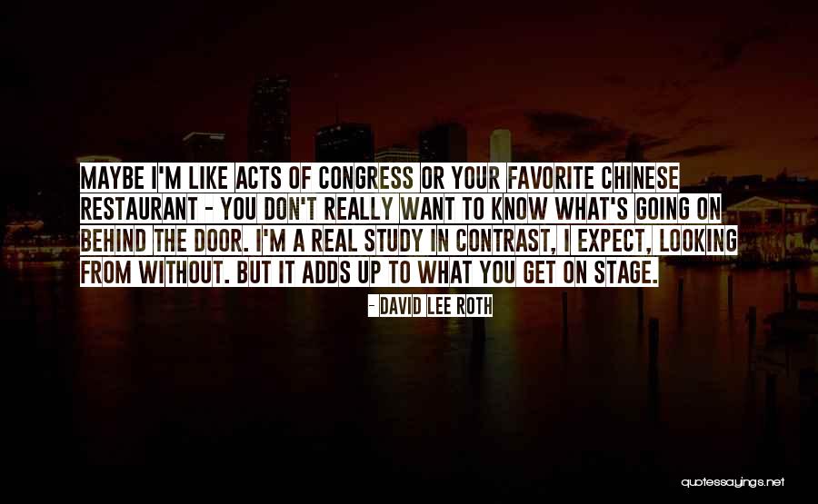 A Chinese Restaurant Quotes By David Lee Roth A Chinese Restaurant Quotes By David Lee Roth
