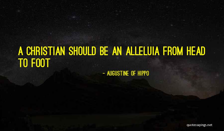 A Christian Joy Quotes By Augustine Of Hippo A Christian Joy Quotes By Augustine Of Hippo
