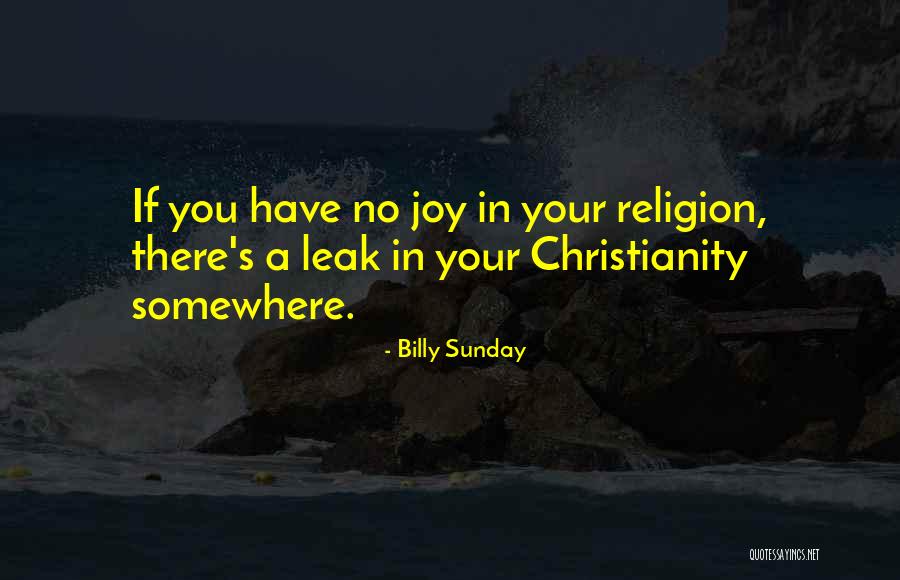 A Christian Joy Quotes By Billy Sunday