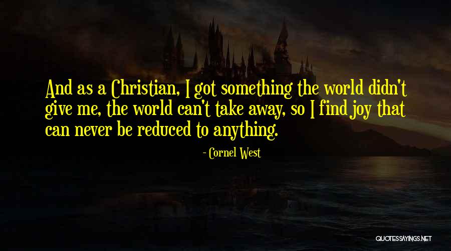 A Christian Joy Quotes By Cornel West A Christian Joy Quotes By Cornel West