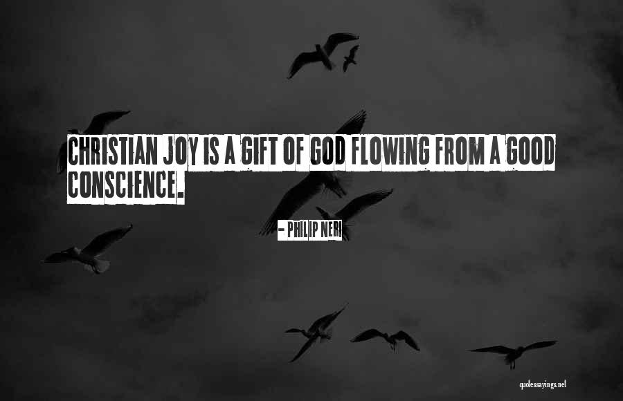 A Christian Joy Quotes By Philip Neri A Christian Joy Quotes By Philip Neri