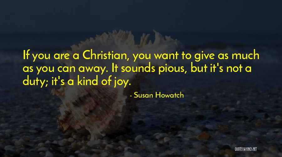 A Christian Joy Quotes By Susan Howatch A Christian Joy Quotes By Susan Howatch