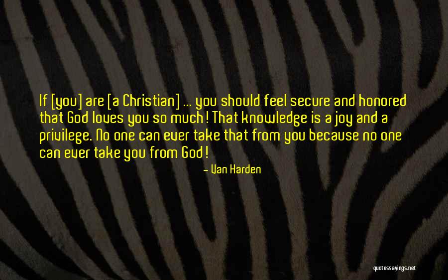A Christian Joy Quotes By Van Harden A Christian Joy Quotes By Van Harden