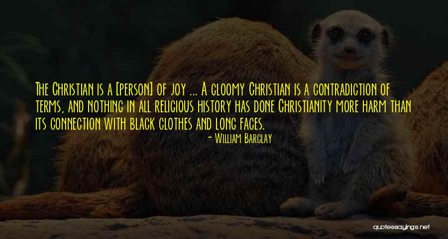 A Christian Joy Quotes By William Barclay A Christian Joy Quotes By William Barclay