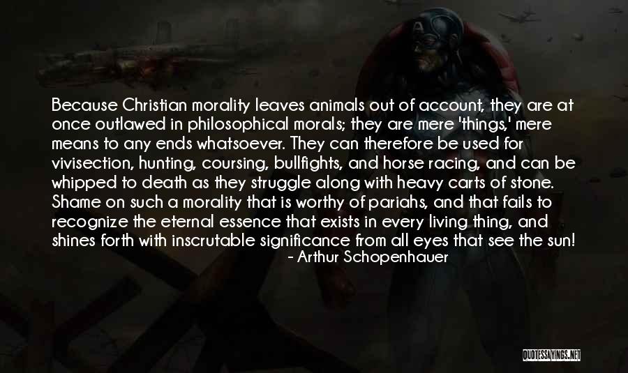A Christian Who Fails Quotes By Arthur Schopenhauer A Christian Who Fails Quotes By Arthur Schopenhauer