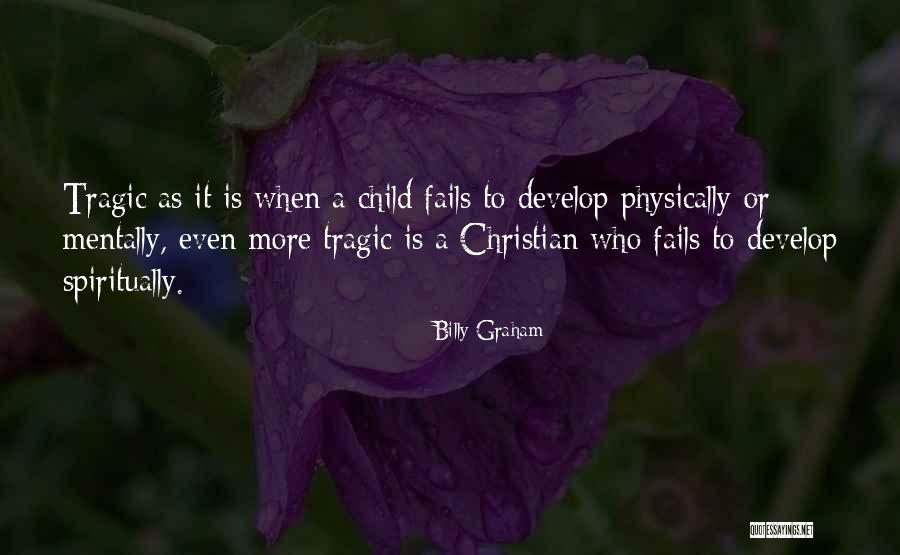 A Christian Who Fails Quotes By Billy Graham A Christian Who Fails Quotes By Billy Graham