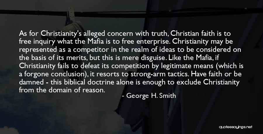 A Christian Who Fails Quotes By George H. Smith A Christian Who Fails Quotes By George H. Smith