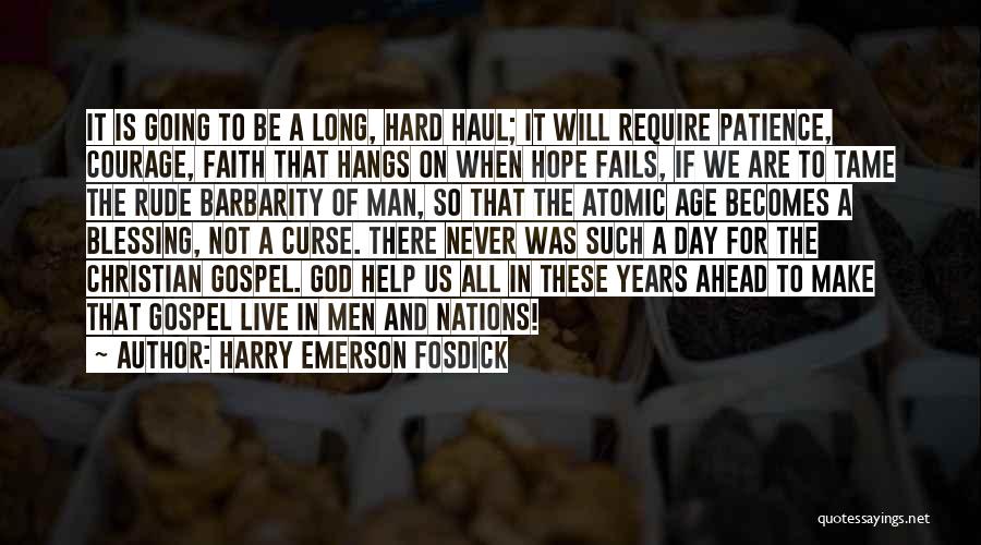 A Christian Who Fails Quotes By Harry Emerson Fosdick