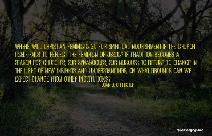 A Christian Who Fails Quotes By Joan D. Chittister A Christian Who Fails Quotes By Joan D. Chittister