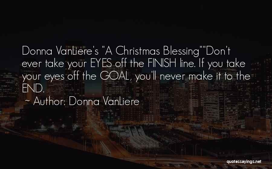 A Christmas Blessing Quotes By Donna VanLiere