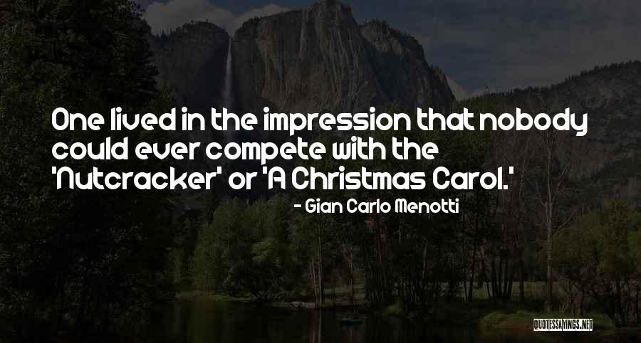 A Christmas Carol Quotes By Gian Carlo Menotti A Christmas Carol Quotes By Gian Carlo Menotti