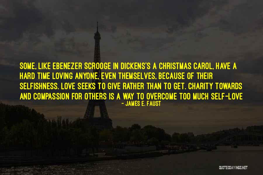A Christmas Carol Quotes By James E. Faust A Christmas Carol Quotes By James E. Faust