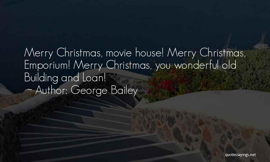 A Christmas Movie Quotes By George Bailey