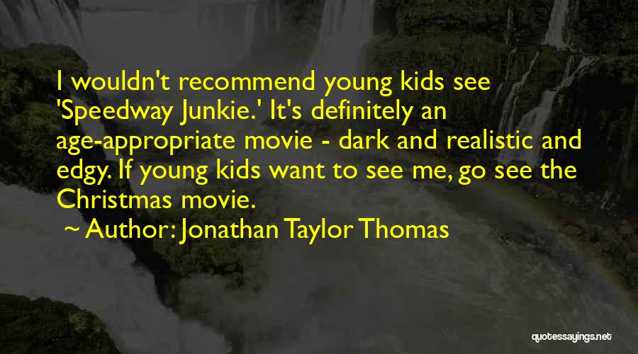 A Christmas Movie Quotes By Jonathan Taylor Thomas