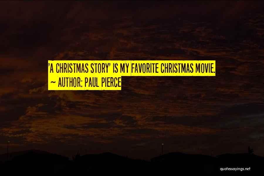 A Christmas Movie Quotes By Paul Pierce