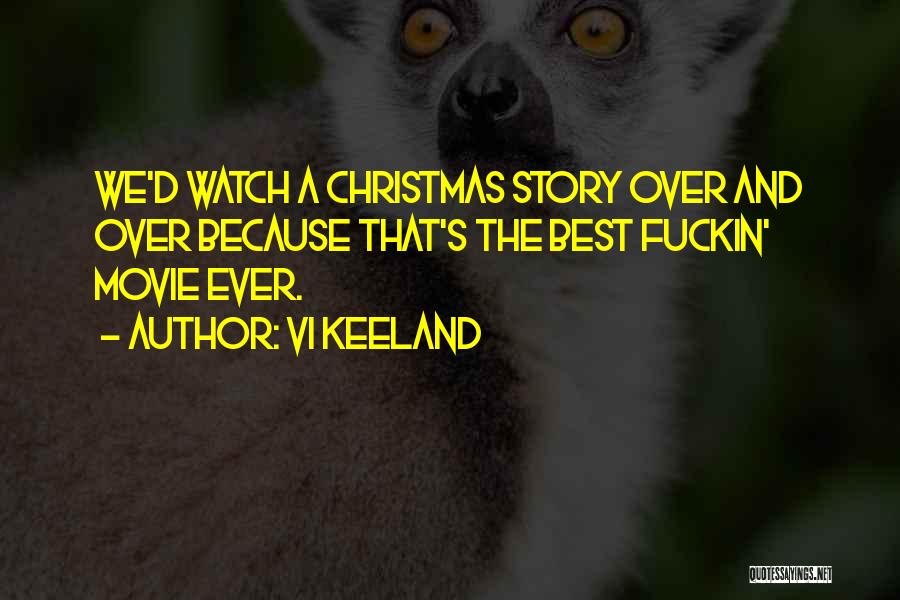 A Christmas Movie Quotes By Vi Keeland