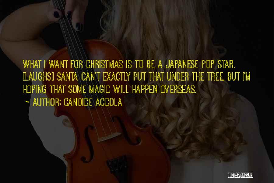 A Christmas Tree Quotes By Candice Accola