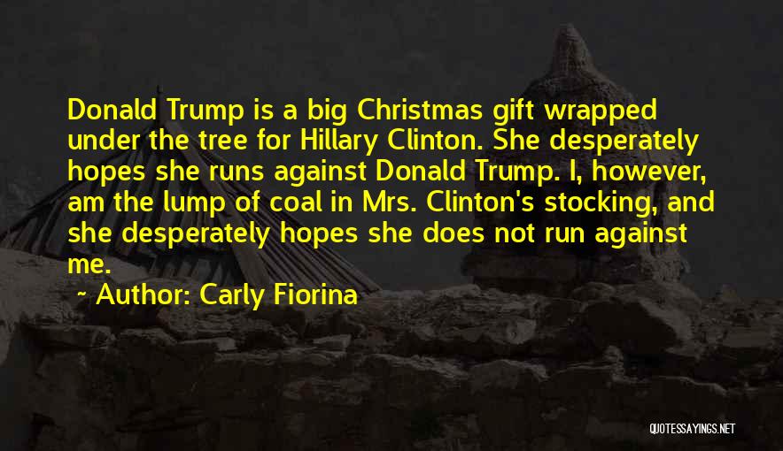 A Christmas Tree Quotes By Carly Fiorina