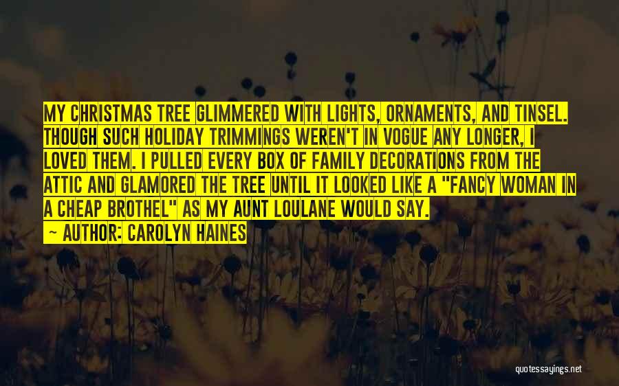 A Christmas Tree Quotes By Carolyn Haines
