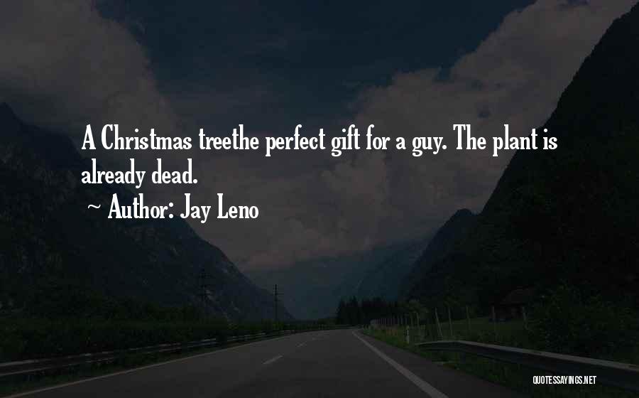 A Christmas Tree Quotes By Jay Leno