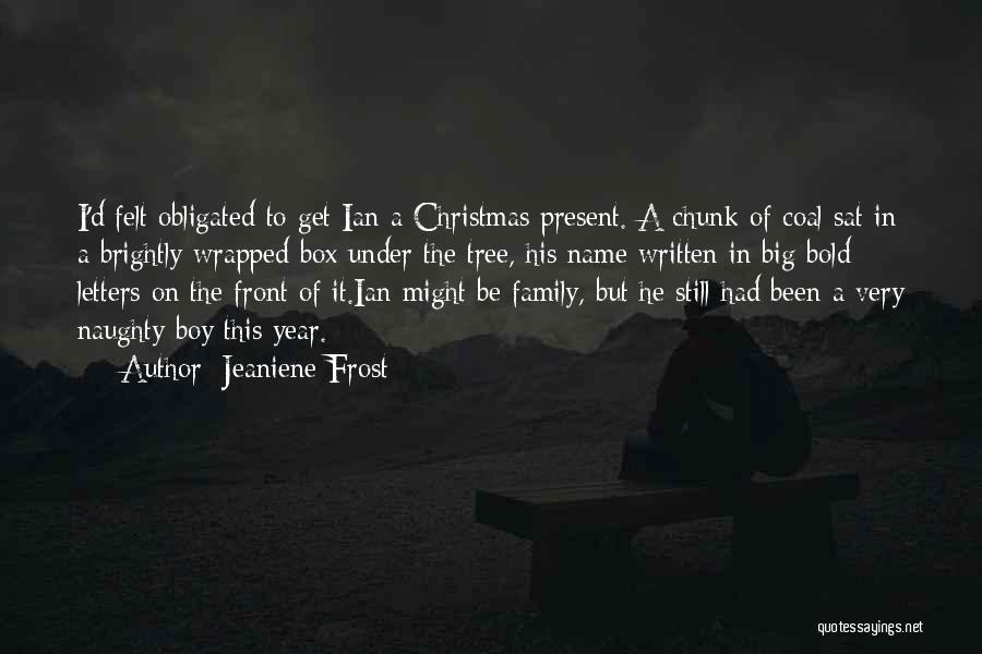 A Christmas Tree Quotes By Jeaniene Frost