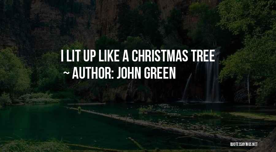 A Christmas Tree Quotes By John Green